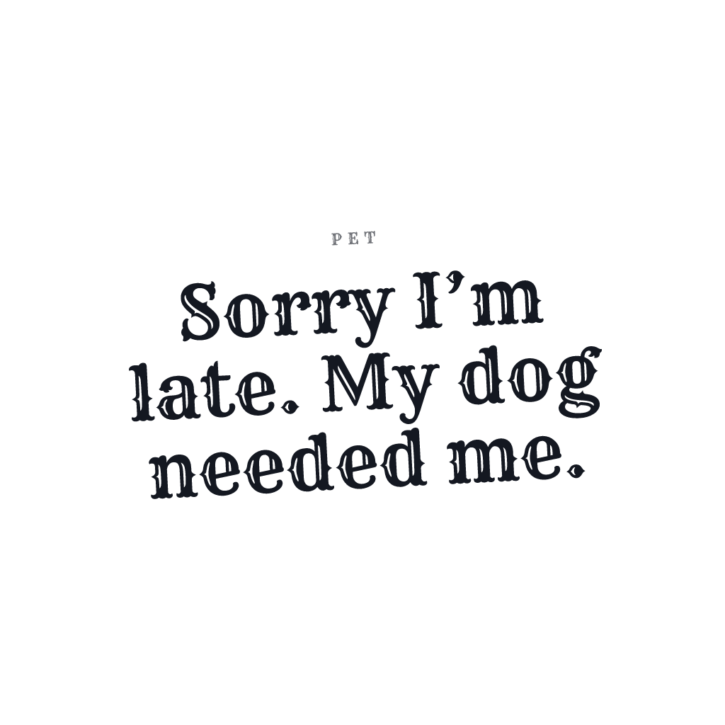 Dog Needed Me