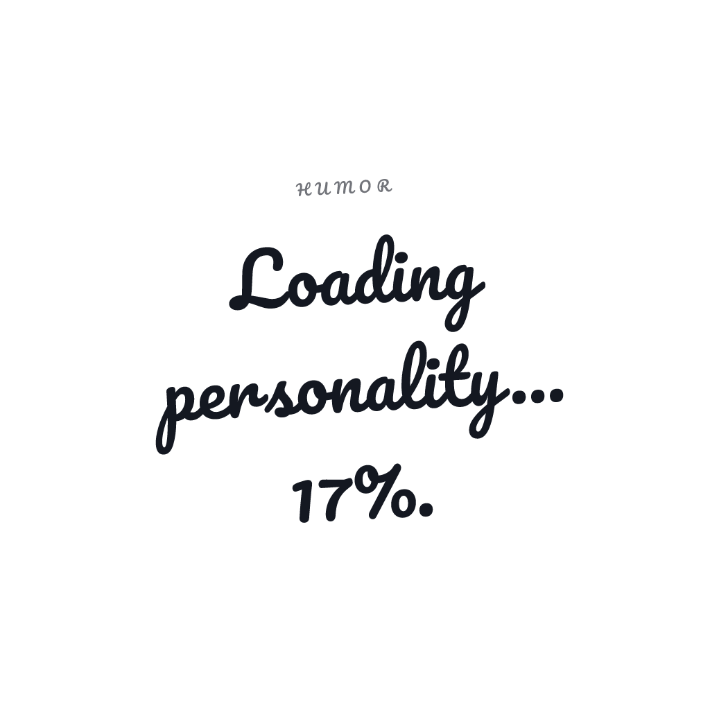 Loading Personality